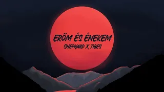 Shephard x Tibes - Erőm és Énekem (Official Lyric Video)
