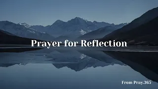 Prayer for Reflection
