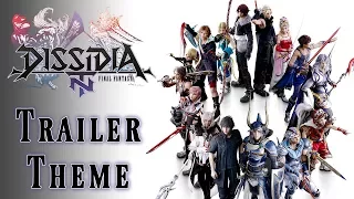 Dissidia Final Fantasy NT Announcement Trailer Theme - Music Video