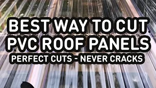 Cutting PVC roof panels the easy way, no cracks, perfect cuts, Palruf, Suntuf, Suntop, Palram