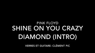 Pink Floyd - shine on you  crazy diamond - intro