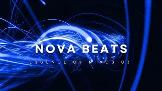 Nova Beats presents Essence of Minds #03 [Melodic Techno & Progressive House DJ Mix]