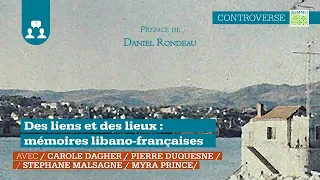 Des liens et des lieux: mémoires libano-françaises