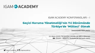 Geçici Koruma Yönetmeliği'nin Yıl Dönümünde Türkiye'de Mülteci Olmak (Açılış & 1. Oturum)