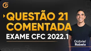 Questão 21 Comentada - Exame de Suficiência 2022.1