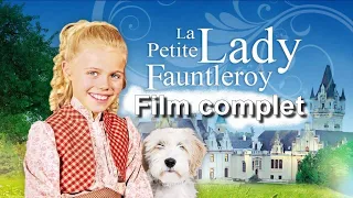 La petite Lady Fauntleroy (Film complet en Français)