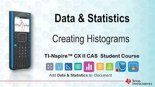 Creating Histograms | TI-Nspire CX II CAS | Getting Started Series - Data and Statistics