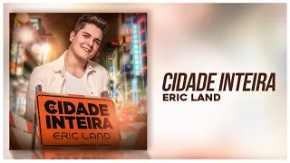 Eric Land - Cidade Inteira [EP Cidade Inteira]