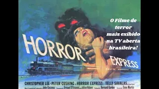 "Expresso do Horror" - Histórico na tv aberta