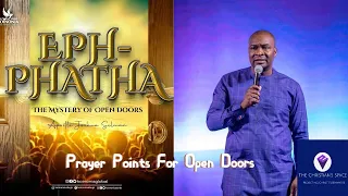 EPHPHATHA -PRAYER POINTS FOR OPEN DOORS WITH APOSTLE JOSHUA SELMAN