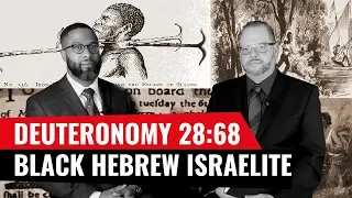 Deuteronomy 28:68: Black Hebrew Israelite doctrine exposed - False Cult