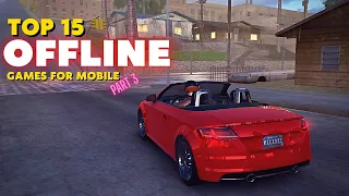 Top 15 Best Offline Games for Android & iOS in 2022 (PART 3)