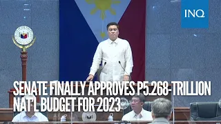 Senate finally approves P5.268-trillion nat’l budget for 2023