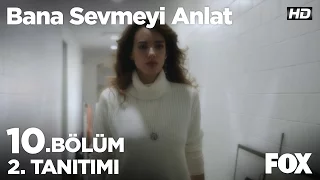 Bana Sevmeyi Anlat 10. Bölüm 2. Tanıtımı