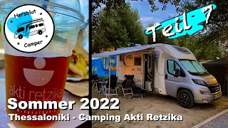 Mit dem Wohnmobil in Griechenland 🇬🇷  -  Camping Akti Retzika / Thessaloniki