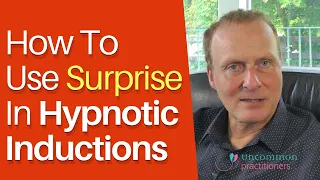 How To Use Surprise In Hypnotic Inductions