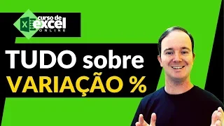 Aprenda TUDO sobre VARIAÇÃO PERCENTUAL no EXCEL