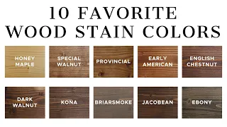 10 Favorite Wood Stain Colors