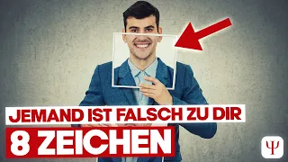 Sei vorsichtig! Anzeichen, dass JEMAND eine falsche Person ist!