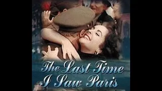 Фильм Последний раз, когда я видел Париж (The Last Time I Saw Paris 1954) Мелодрама, Драма.