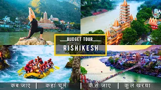Rishikesh Low Budget Tour Plan 2024 | Rishikesh Tour Guide | How To Plan Rishikesh Trip In Cheap Way