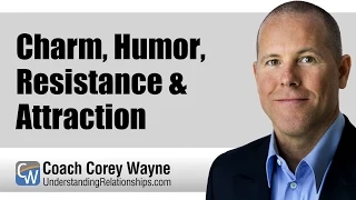 Charm, Humor, Resistance & Attraction