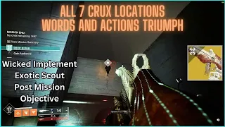 All 7 Crux locations - Words and Action Triumph - Wicket Implement Post Mission Quest - Destiny 2