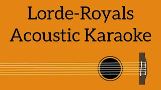 Lorde - Royals (Acoustic Karaoke)