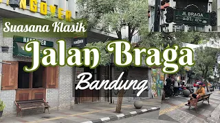 Suasana Klasik Jalan Braga Bandung