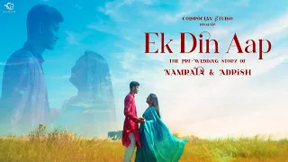 Ek Din Aap | The Pre Wedding Story of Namrata & Adrish | ColorOcean Studio | 2022