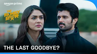 Is This The Final Goodbye? ft. Mrunal Thakur, Vijay Deverakonda💔 |The Family Star | Prime Video IN