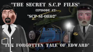 "The S.C.P Secret Files" | Sodor And The S.C.P | TVS | The Forgotten Tale Of Edward | #2