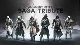 Assassin's Creed - The Saga Tribute [Music Video] (Altair, Ezio, Connor, Edward, Shay, Arno, Jacob)