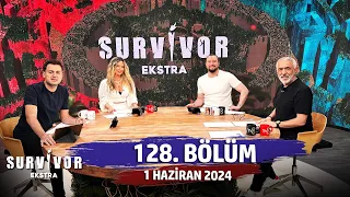 Survivor Ekstra 128. Bölüm | 1 Haziran 2024 @SurvivorEkstra