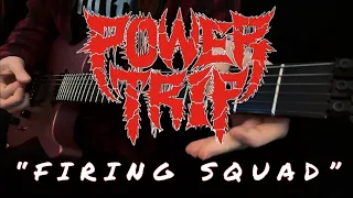 Power Trip - “Firing Squad” Guitar Cover w/ Solos.