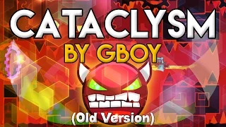 Geometry Dash [2.0] (Demon) - CATACLYSM (Old Version) by GBOY [LIVE!] | GuitarHeroStyles