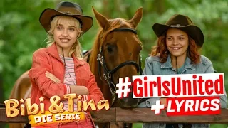 BIBI & TINA Die Serie - #GirlsUnited mit Liedtext LYRICS zum Mitsingen + Musikvideo zum Song