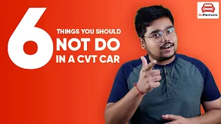 6 Things You Should NEVER Do In A CVT Car | GoMechanic #KnowYourCar