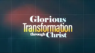 Day 1 || The Unchangeable God || Glorious Transformation || GCK