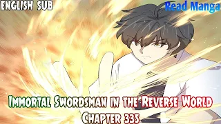 【《I S i t R W》】Immortal Swordsman in the Reverse World Chapter 335 English Sub