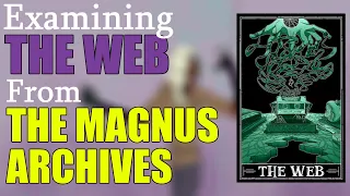 The Web Explained (The Magnus Archives Entities)