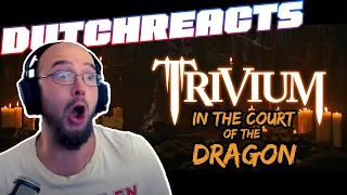 DutchReacts | Trivium - In the Court of the Dragon *NEW TRIVIUM SONG*