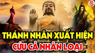 Khai Mở Lời Tiên Tri Cổ: Thánh Nhân Đông Phương Sẽ Xuất Hiện Giúp Nhân Loại Vượt Qua Đại Kiếp Nạn