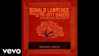 Donald Lawrence, The Tri-City Singers - Goshen 432HZ (Audio) ft. Sheri Jones-Moffett