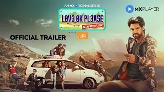 Love OK Please | Official Trailer | Rated 18+ | MX Original Series | MX Player
