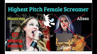 The Highest Pitch Female Screamer - Huntress (C#7 Whistle Scream)