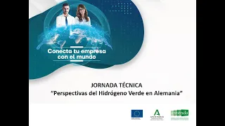 JORNADA TÉCNICA "Perspectivas del Hidrógeno Verde en Alemania"