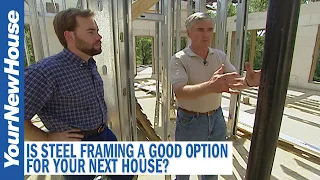 Is Steel Framing Right for Your Next Home?