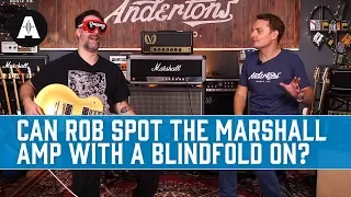 Can Rob spot the Marshall amp - Avec le blindfold?