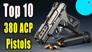 Top 10 380 ACP Pistols In The World 2024